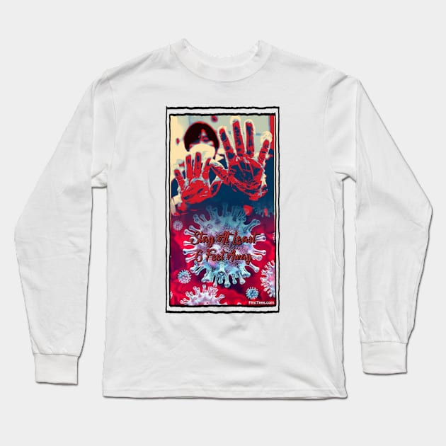 Stay At Least 6 Feet Away Long Sleeve T-Shirt by FirstTees